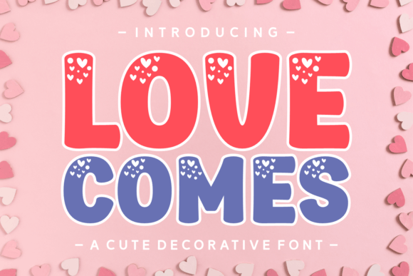 Love Comes: A Playful Decorative Font for Sweet Branding